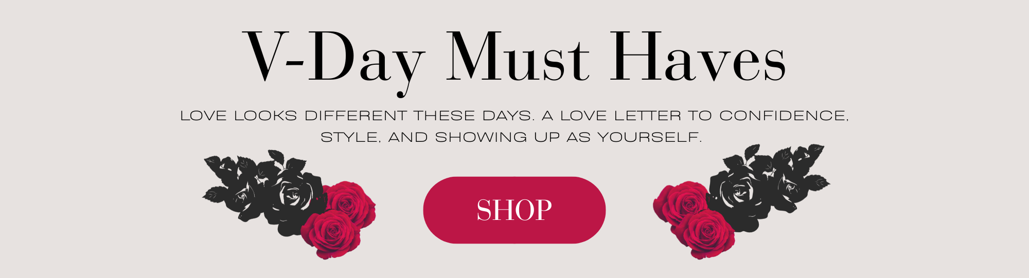 Promotional banner for V-Day Must Haves with flowers and a 'Shop' button on a light gray background.